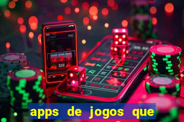 apps de jogos que pagam de verdade